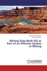 Mining Data Bank GIS as Part of an Efficient System in Mining