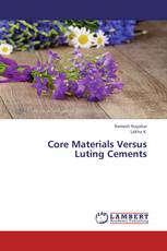 Core Materials Versus Luting Cements