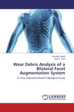 Wear Debris Analysis of a Bilateral Facet Augmentation System