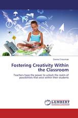 Fostering Creativity Within the Classroom
