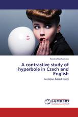 A contrastive study of hyperbole in Czech and English