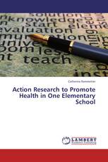 Action Research to Promote Health in One Elementary School