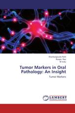 Tumor Markers in Oral Pathology: An Insight