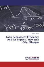 Loan Repayment Efficiency And It's Impacts, Hawassa City, Ethiopia