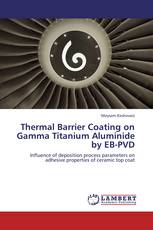 Thermal Barrier Coating on Gamma Titanium Aluminide by EB-PVD