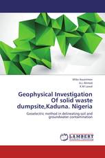 Geophysical Investigation Of solid waste dumpsite,Kaduna. Nigeria