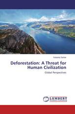 Deforestation: A Threat for Human Civilization