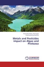 Metals and Pesticides impact on Algae and Protozoa
