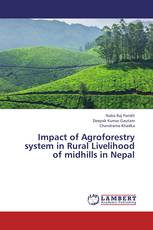 Impact of Agroforestry system in Rural Livelihood of midhills in Nepal
