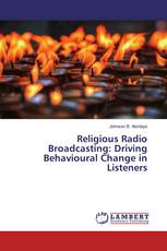 Religious Radio Broadcasting: Driving Behavioural Change in Listeners