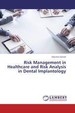 Risk Management in Healthcare and Risk Analysis in Dental Implantology