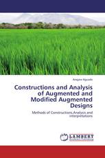 Constructions and Analysis of Augmented and Modified Augmented Designs