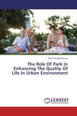 The Role Of Park In Enhancing The Quality Of Life In Urban Environment
