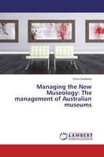 Managing the New Museology: The management of Australian museums