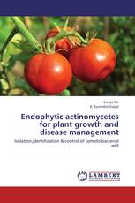Endophytic actinomycetes for plant growth and disease management