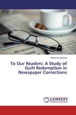 To Our Readers: A Study of Guilt Redemption in Newspaper Corrections
