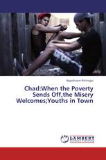 Chad:When the Poverty Sends Off,the Misery Welcomes;Youths in Town