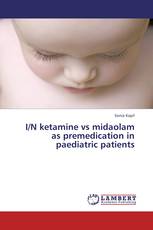 I/N ketamine vs midaolam as premedication in paediatric patients