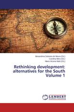 Rethinking development: alternatives for the South Volume 1