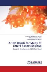 A Test Bench for Study of Liquid Rocket Engines
