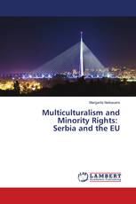 Multiculturalism and Minority Rights: Serbia and the EU