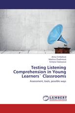 Testing Listening Comprehension in Young Learners` Classrooms