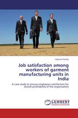 Job satisfaction among workers of garment manufacturing units in India