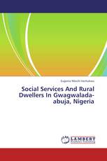 Social Services And Rural Dwellers In Gwagwalada-abuja, Nigeria