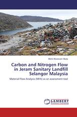 Carbon and Nitrogen Flow in Jeram Sanitary Landfill Selangor Malaysia