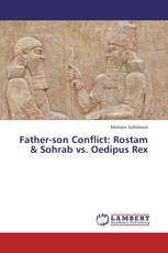 Father-son Conflict: Rostam & Sohrab vs. Oedipus Rex