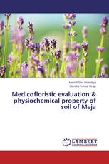 Medicofloristic evaluation & physiochemical property of soil of Meja