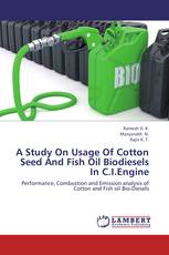 A Study On Usage Of Cotton Seed And Fish Oil Biodiesels In C.I.Engine