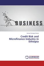 Credit Risk and Microfinance Industry in Ethiopia