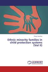 Ethnic minority families in child protection systems (Vol II)