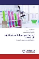 Antimicrobial properties of clove oil