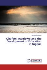 Obafemi Awolowo and the Development of Education in Nigeria