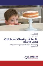 Childhood Obesity : A Public Health Crisis
