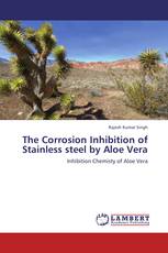 The Corrosion Inhibition of Stainless steel by Aloe Vera