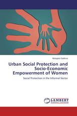 Urban Social Protection and Socio-Economic Empowerment of Women