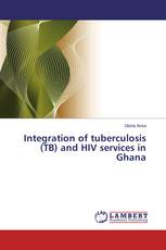 Integration of tuberculosis (TB) and HIV services in Ghana