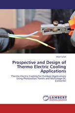 Prospective and Design of Thermo Electric Cooling Applications