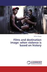 Films and destination image: when violence is based on history