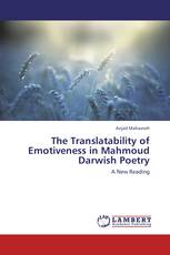 The Translatability of Emotiveness in Mahmoud Darwish Poetry