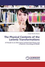 The Physical Contents of the Lorentz Transformations