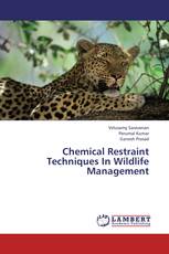 Chemical Restraint Techniques In Wildlife Management
