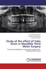 Study of the effect of Tube Drain in Mandible Third Molar Surgery