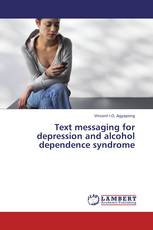 Text messaging for depression and alcohol dependence syndrome