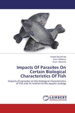 Impacts Of Parasites On Certain Biological Characteristics Of Fish