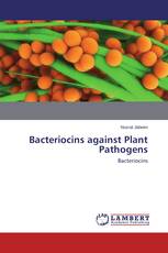 Bacteriocins against Plant Pathogens