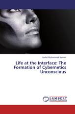 Life at the Interface: The Formation of Cybernetics Unconscious